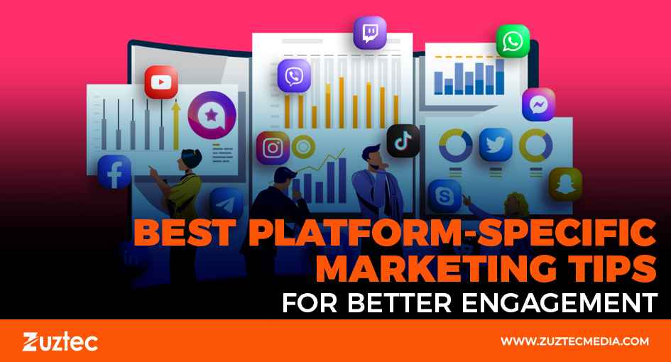 platform-specific marketing tips