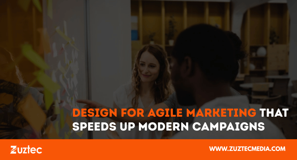Design for agile marketing