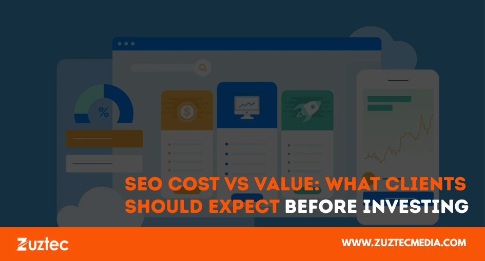 SEO Cost vs Value: What Clients Should Expect
