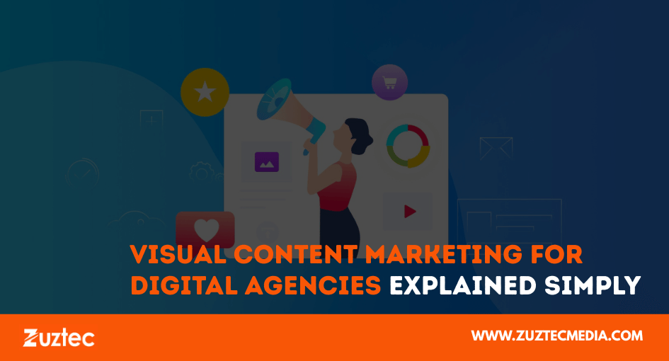 Visual Content Marketing for Digital Agencies