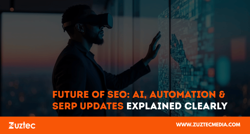 Future of SEO: AI, Automation & SERP Updates